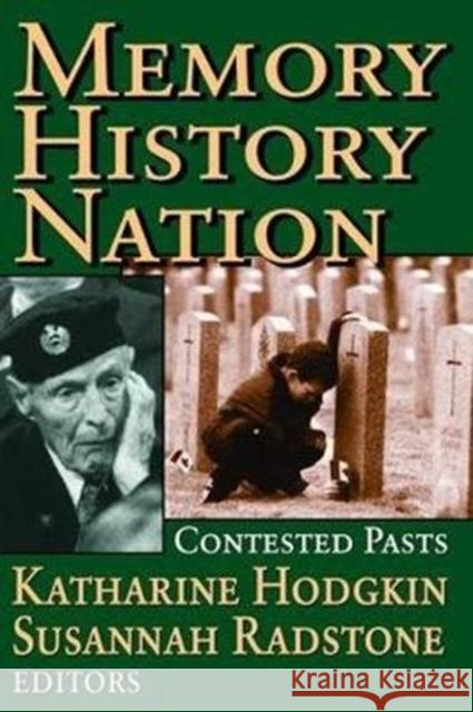 Memory, History, Nation: Contested Pasts Susannah Radstone 9781138527928 Routledge - książka