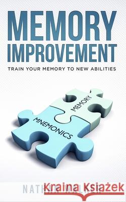 Memory Improvement: Train your memory to new abilities Nathan Walker 9781086565836 Independently Published - książka