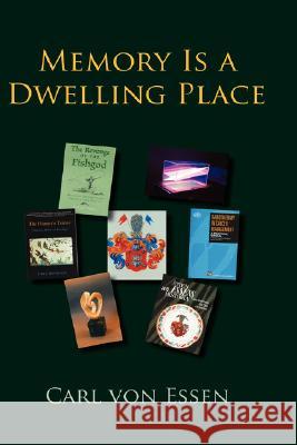Memory Is a Dwelling Place Carl Vo 9780615169347 Shyamal Books - książka