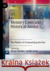 Memory Laws and Historical Justice  9783030949167 Springer International Publishing