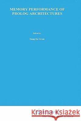 Memory Performance of PROLOG Architectures Tick, Evan 9780898382549 Springer - książka