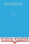 Memory Performance of PROLOG Architectures Tick, Evan 9780898382549 Springer