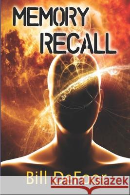 Memory Recall: A SciFi Adventure Mystery Defoor, Bill 9798776032691 Independently Published - książka