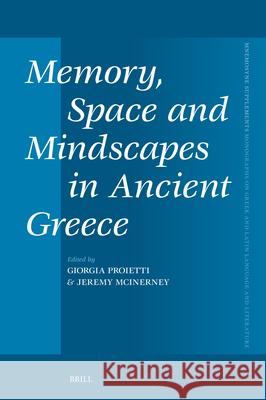 Memory, Space and Mindscapes in Ancient Greece Giorgia Proietti Jeremy McInerney 9789004749900 Brill - książka