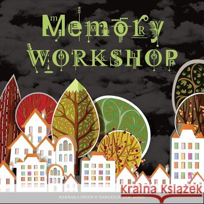 Memory Workshop Barbara Shoup Darolyn Jones 9780996743815 Inwords - książka