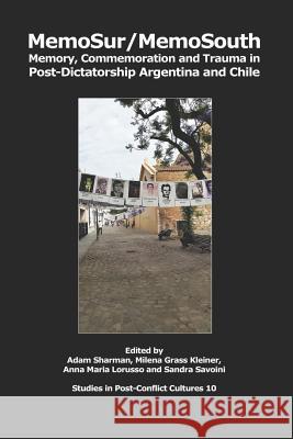 MemoSur/MemoSouth: Memory, Commemoration and Trauma in Post-Dictatorship Argentina and Chile Milena Grass Kleiner Anna Maria Lorusso Sandra Savoini 9781905510504 Critical, Cultural and Communications Press - książka