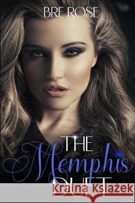 Memphis Duet Omnibus: The Completed Duet Bre Rose   9798386626877 Independently Published - książka