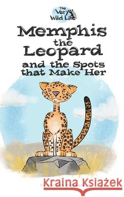 Memphis the Leopard and the Spots that Make Her Nathan Dye Chris Dye 9780578903132 Dye Brothers LLC - książka