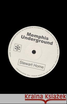 Memphis Underground Stewart Home 9781909679726 Snowbooks - książka