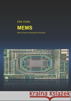 Mems: Micro-Electro-Mechanical Systems Zielke, Dirk 9798749298628 Independently published - książka