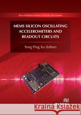 Mems Silicon Oscillating Accelerometers and Readout Circuits Yong Ping Xu 9788770220453 River Publishers - książka