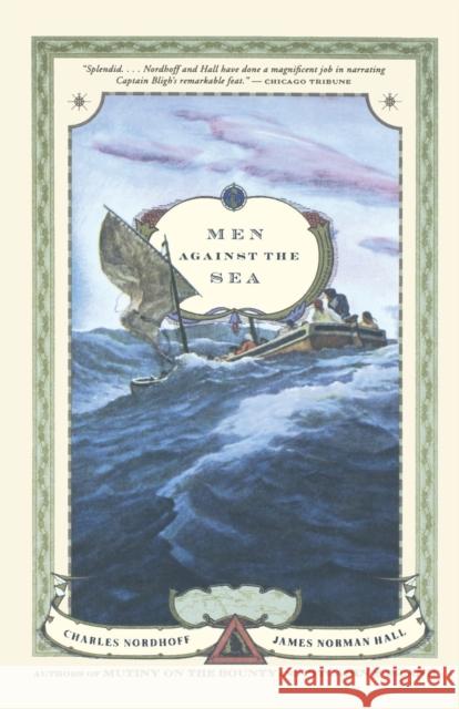 Men Against the Sea Charles Nordhoff James Norman Hall James Norman Hall 9780316738880 Back Bay Books - książka