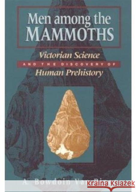 Men among the Mammoths A. Bowdoin Va 9780226849928 University of Chicago Press - książka