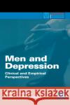 Men and Depression: Clinical and Empirical Perspectives Cochran, Sam V. 9780121775407 Academic Press