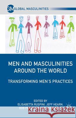 Men and Masculinities Around the World: Transforming Men's Practices Ruspini, E. 9781349290673 Palgrave MacMillan - książka