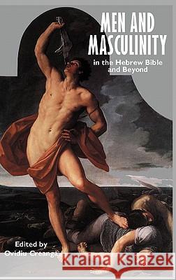 Men and Masculinity in the Hebrew Bible and Beyond Ovidiu Creang 9781907534096 Sheffield Phoenix Press Ltd - książka