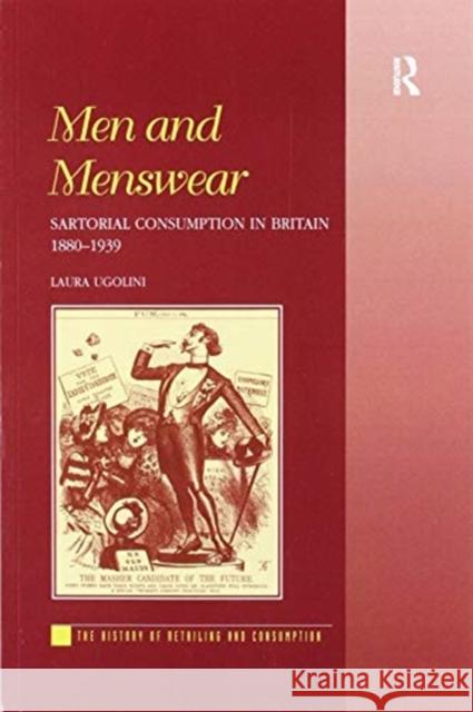 Men and Menswear: Sartorial Consumption in Britain 1880-1939 Ugolini, Laura 9781138256415 Routledge - książka