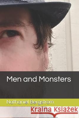 Men and Monsters Bergstrom Nathaniel Bergstrom 9798452545354 Independently published - książka