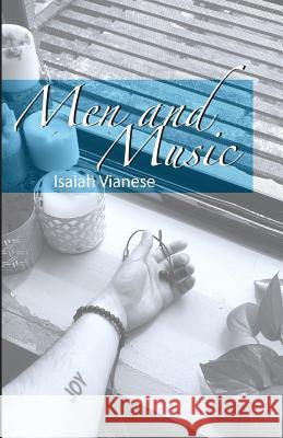 Men and Music Isaiah Vianese 9780996182492 Coyote Creek Books - książka