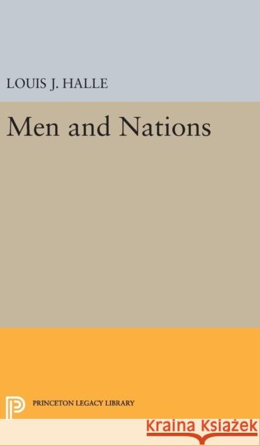 Men and Nations Louis Joseph Halle 9780691650982 Princeton University Press - książka