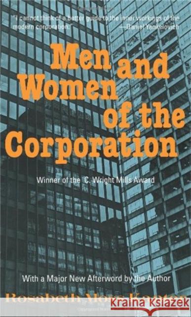 Men and Women of the Corporation: New Edition Kanter, Rosabeth Moss 9780465044542 Basic Books - książka
