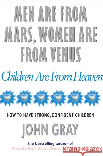 Men Are From Mars, Women Are From Venus And Children Are From Heaven John Gray 9780091826161  - książka
