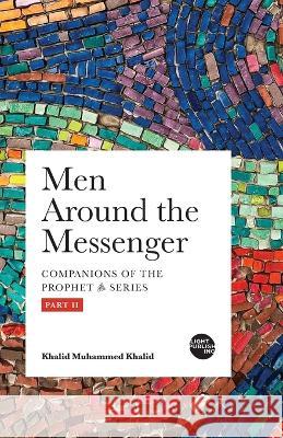 Men Around the Messenger - Part II Khalid, Khalid Muhammed 9781915570079 Light Publishing - książka