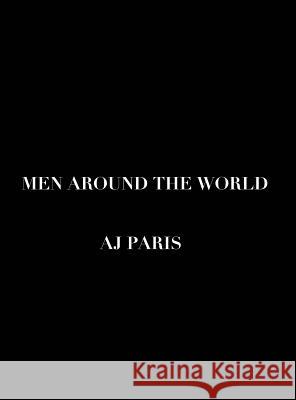 Men Around the World Aj Paris 9781941896136 11 Media - książka