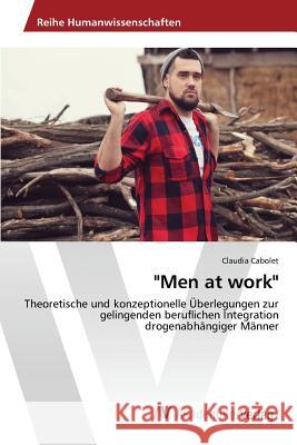 Men at work Cabolet Claudia 9783639844191 AV Akademikerverlag - książka