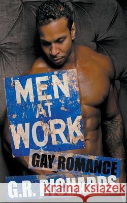 Men at Work: Gay Romance G R Richards 9798215228449 Great Gay Fiction - książka