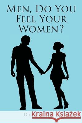 Men, Do You Feel Your Women Diane Ross 9781662427107 Page Publishing, Inc. - książka