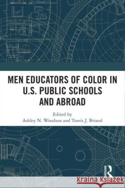 Men Educators of Color in U.S. Public Schools and Abroad  9781032491868 Taylor & Francis Ltd - książka