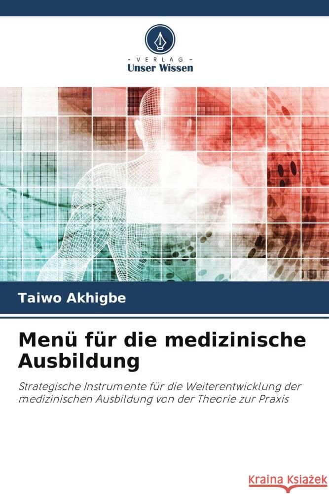 Menü für die medizinische Ausbildung Akhigbe, Taiwo 9786205538777 Verlag Unser Wissen - książka