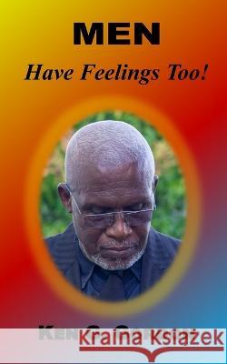 Men Have Feelings Too! Ken G Gordon   9798399670188 Independently Published - książka