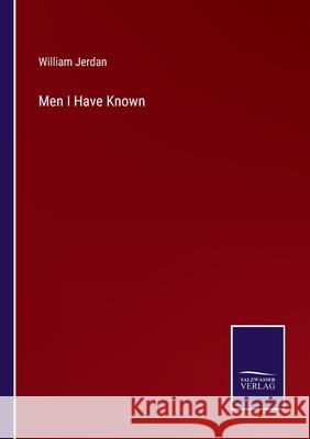 Men I Have Known William Jerdan 9783752554083 Salzwasser-Verlag - książka