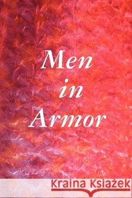 Men in Armor Elizabeth Ludlam 9780615254548 Elizabeth Ludlam - książka