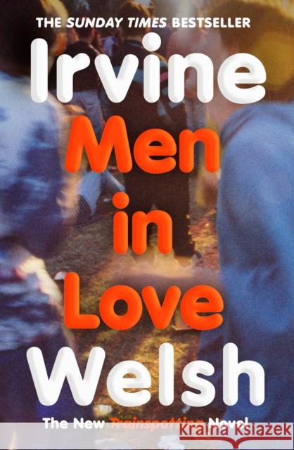 Men in Love Irvine Welsh 9781529959598 Vintage Publishing - książka