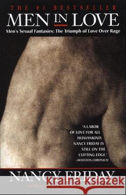 Men in Love: Men's Sexual Fantasies: The Triumph of Love Over Rage Nancy Friday 9780385333429 Delta - książka