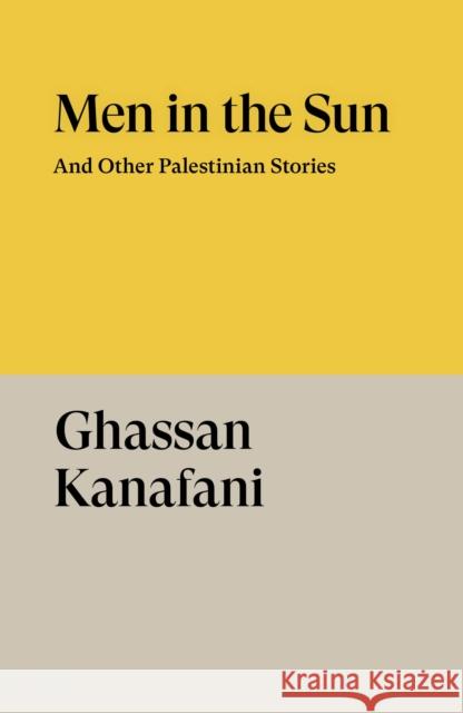 Men in the Sun: And Other Palestinian Stories Ghassan Kanafani 9781804298589 Verso Books - książka