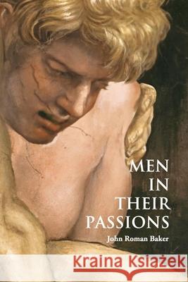 Men in their Passions John Roma 9781899713745 Wilkinson House Ltd - książka