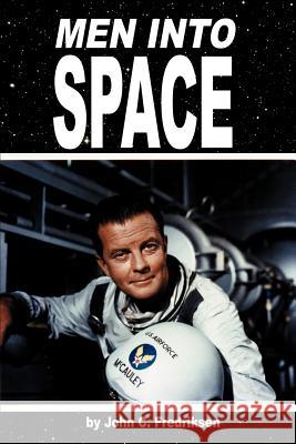 Men Into Space John C. Fredriksen 9781593932312 Bearmanor Media - książka