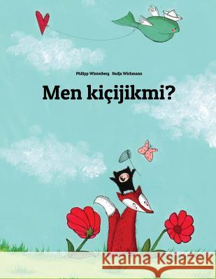 Men Kicijikmi?: Children's Picture Book (Turkmen Edition) Philipp Winterberg Nadja Wichmann Jahan Kos 9781530231386 Createspace Independent Publishing Platform - książka