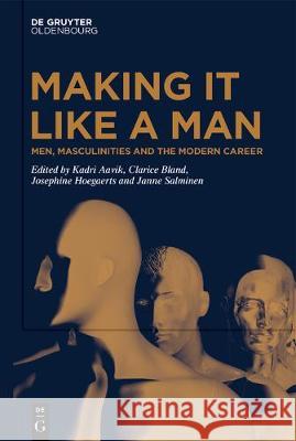 Men, Masculinities and the Modern Career Aavik Knowledge Unlatched, Kadri 9783110647341 Walter de Gruyter - książka