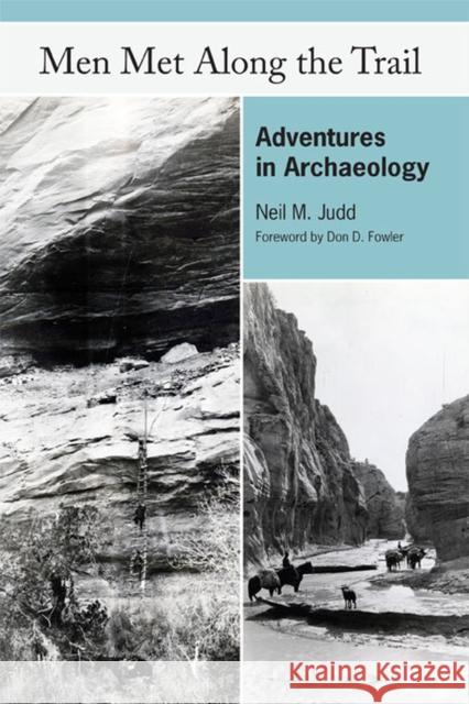 Men Met Along the Trail: Adventures in Archaeology Judd, Neil M. 9780874809916 Bonneville Books - książka