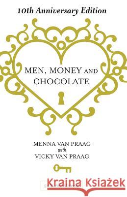 Men, Money & Chocolate: 10th Anniversary Edition Vicky Va Menna Va 9781730792342 Independently Published - książka