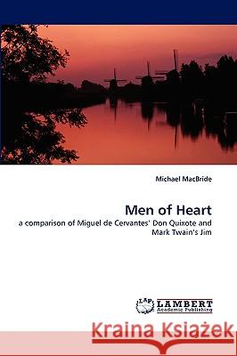 Men of Heart Michael MacBride 9783838356334 LAP Lambert Academic Publishing - książka