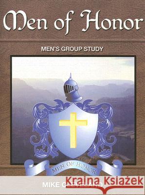 Men of Honor: Men's Group Study Mike Cleveland 9781885904614 Focus Publishing (MN) - książka