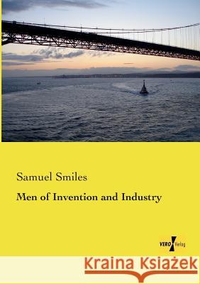 Men of Invention and Industry Samuel Smiles 9783957388094 Vero Verlag - książka