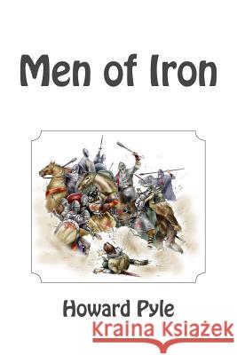 Men of Iron Howard Pyle 9781494884963 Createspace - książka