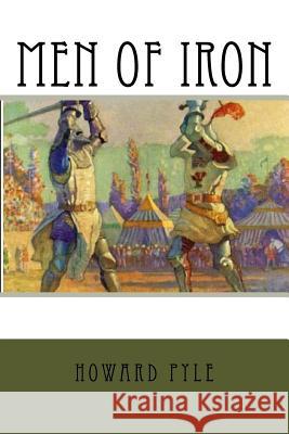 Men of Iron Howard Pyle 9781725045644 Createspace Independent Publishing Platform - książka